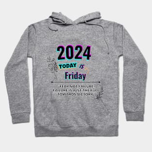 2024 Today is Friday Hoodie